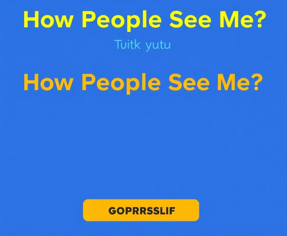 How People Perceive You? Discover Now!
