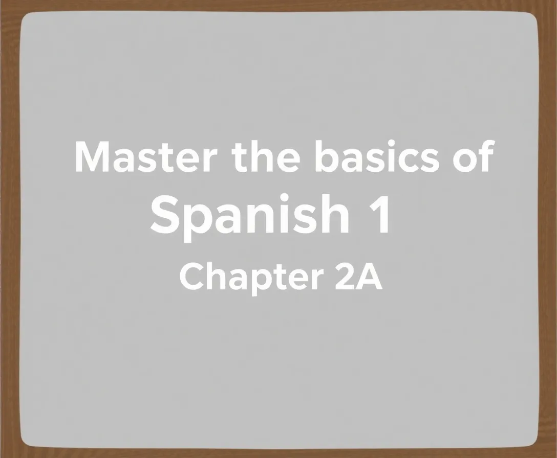 Spanish 1 - 2b Quiz