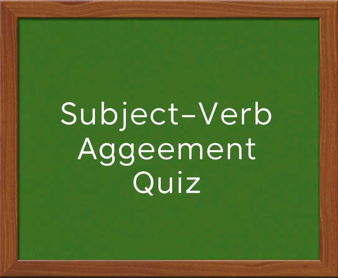 Modern Subject Verb Agreement Quiz