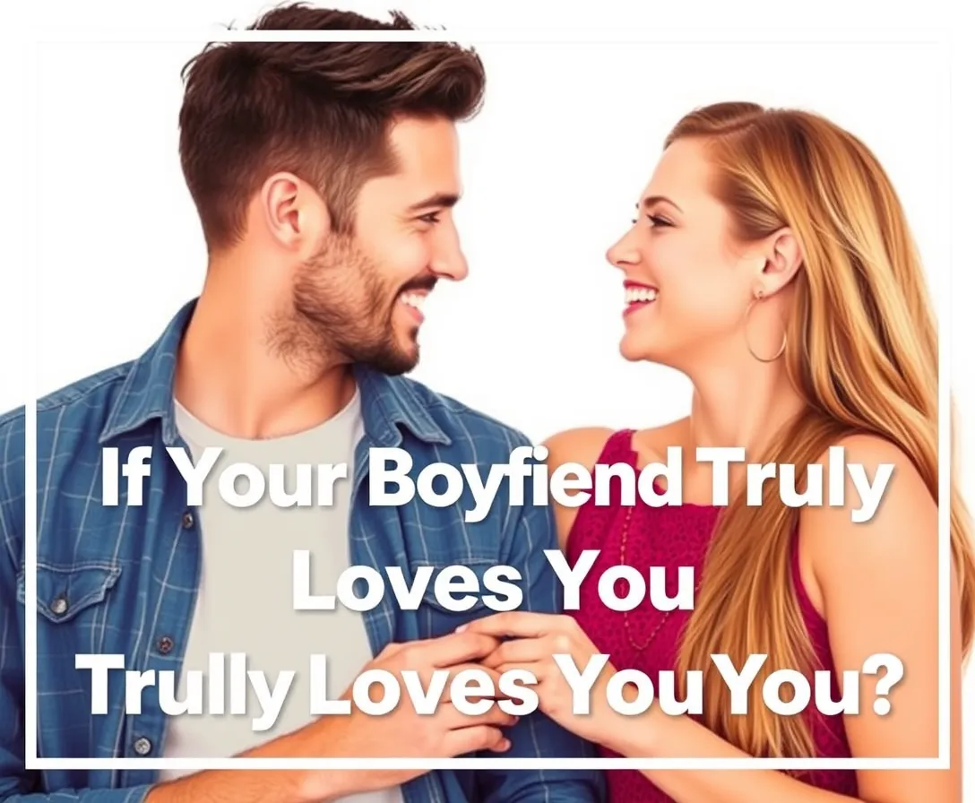 Does My Boyfriend Love Me?