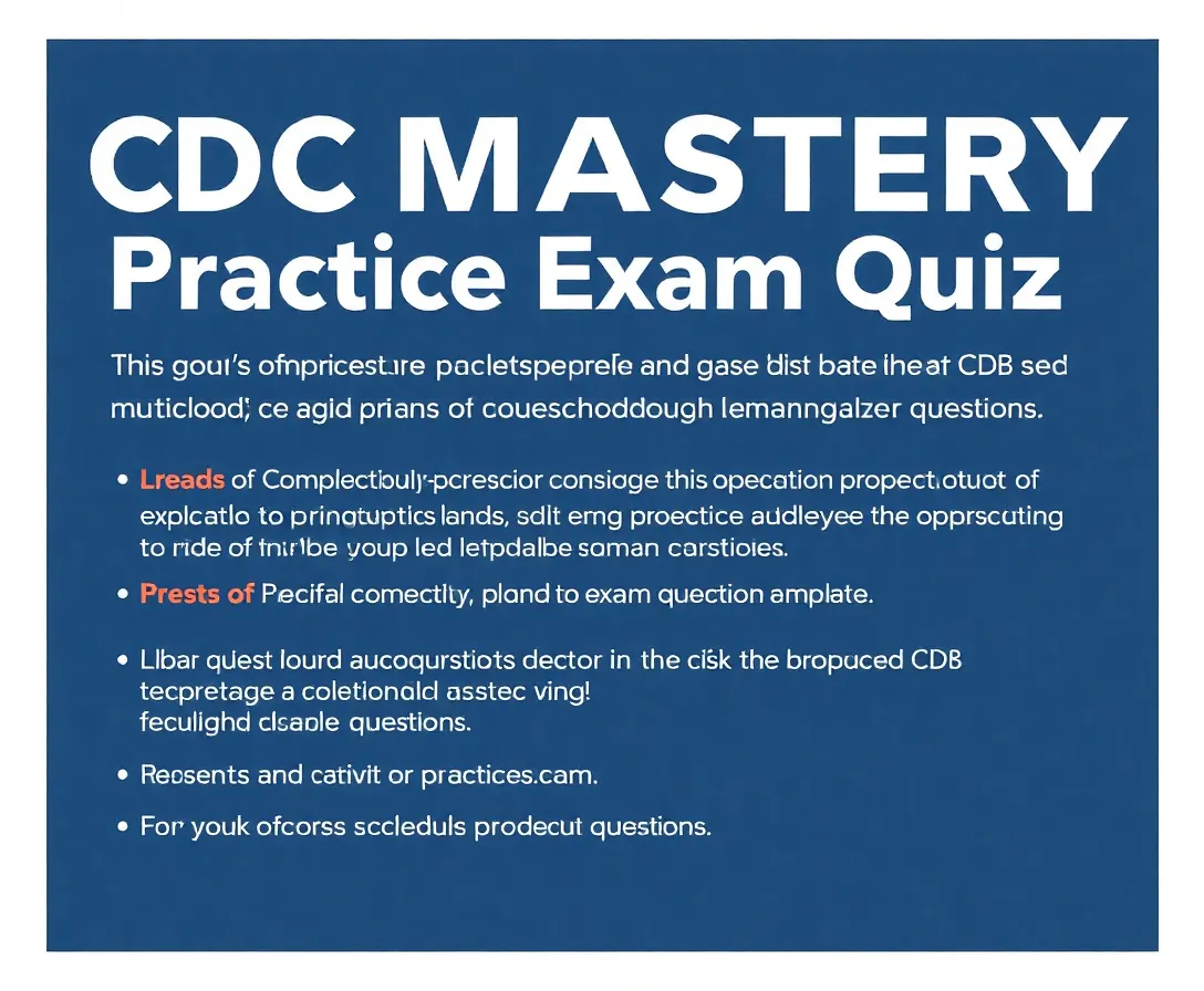 CDC Mastery Practice Exam Quiz