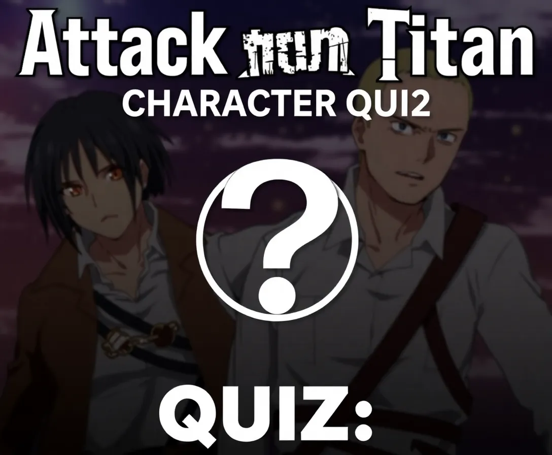 Which Attack on Titan Character Are You Most Like?