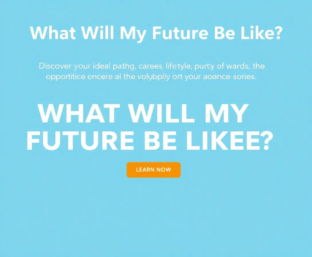 What Will My Future Be Like? Quiz