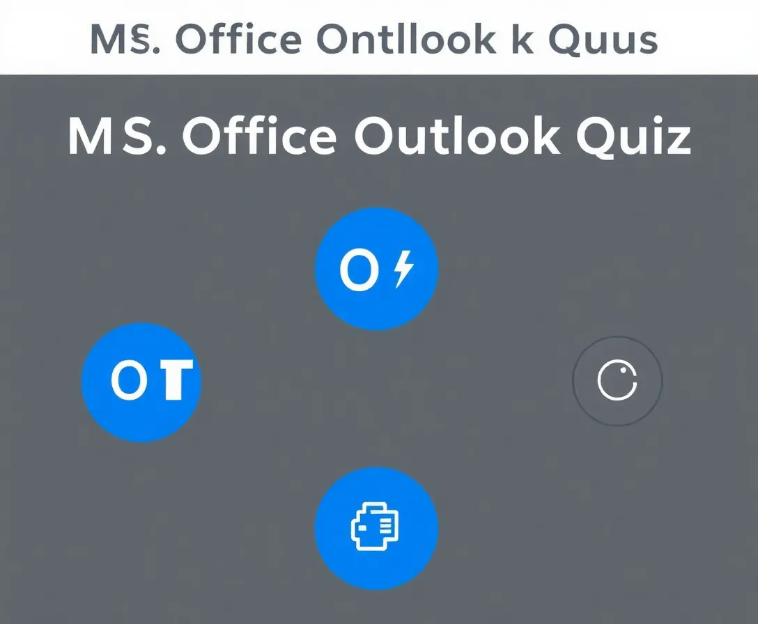 M.S. Office Outlook Proficiency Quiz