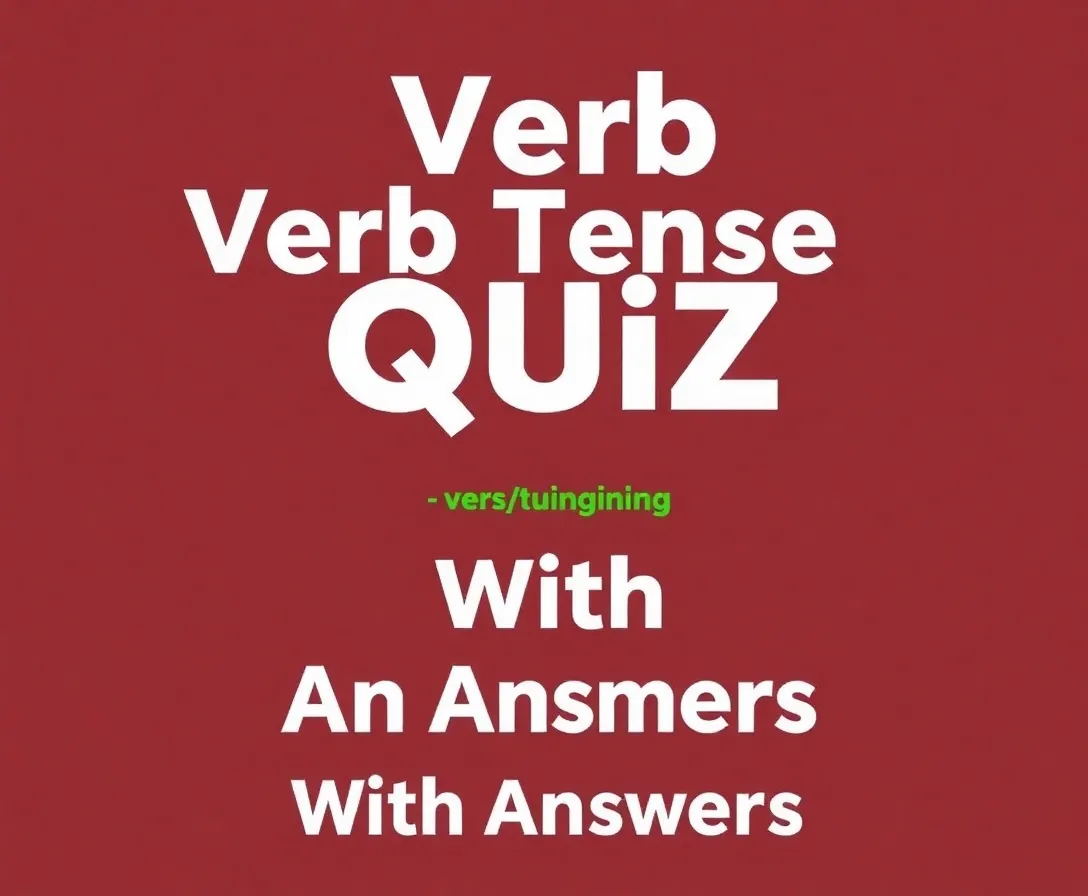 Modern Verb Tenses Quiz