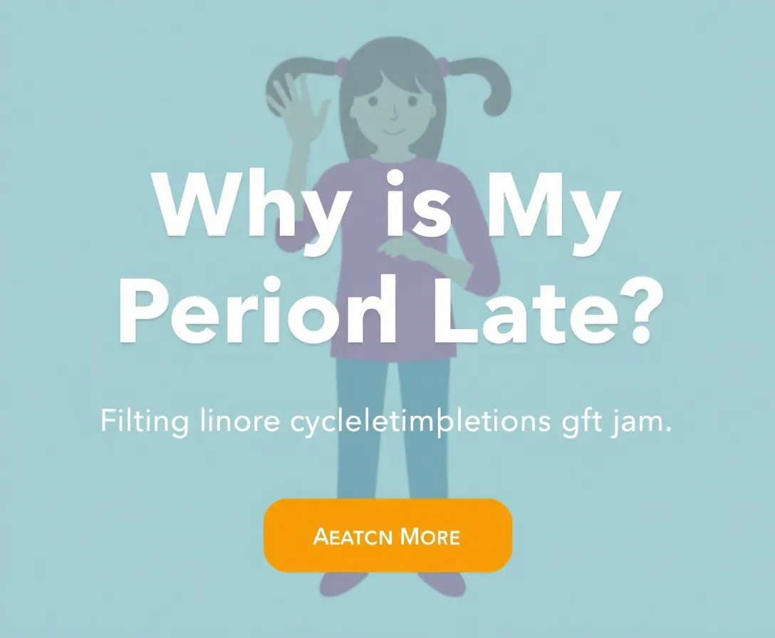 Why Is My Period Late? Quiz